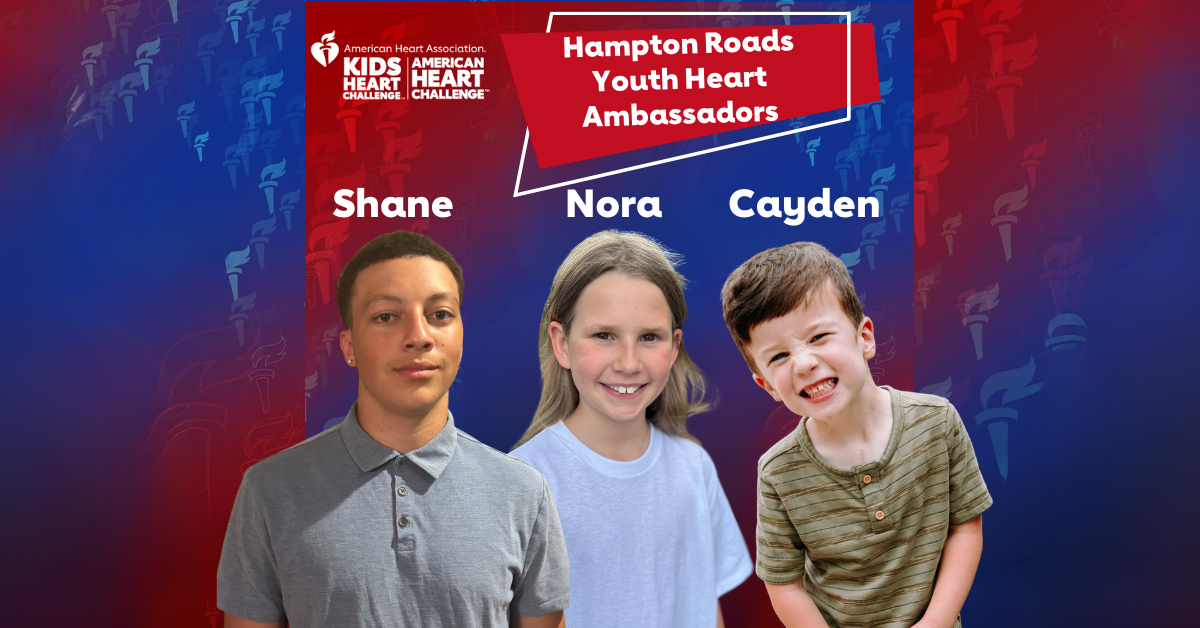 Hampton Roads Youth Heart Ambassadors. Left to right, Shane, Nora and Cayden.