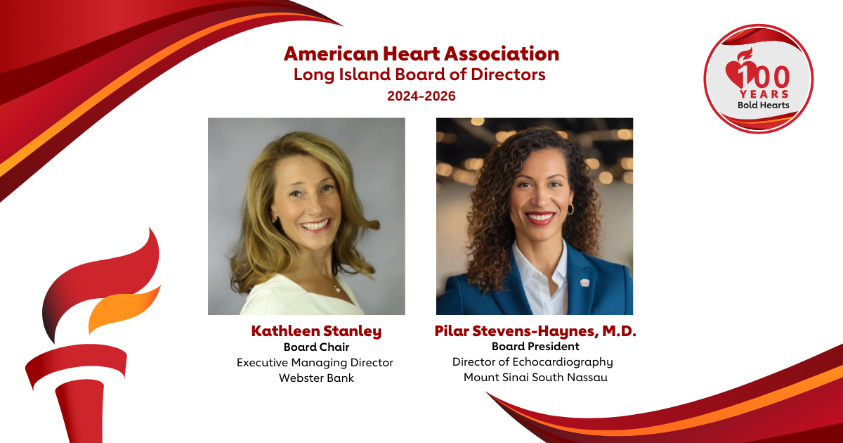 Kathleen Stanley and Pilar Stevens-Haynes, M.D. Named Chair and President of Long Island Board