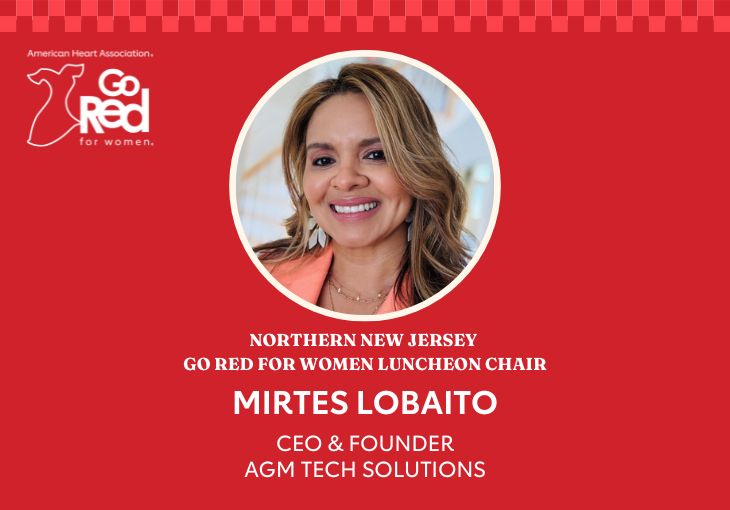 Northern New Jersey Go Red for Women Luncheon Chair Mirtes Lobaito CEO & Founder AGM Tech Solutions