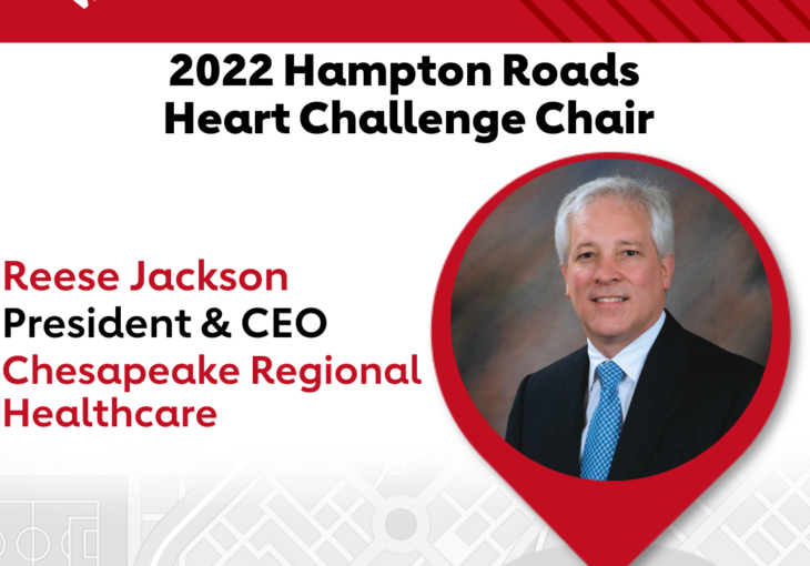 Reese Jackson, President & CEO, Chesapeake Regional Healthcare named 2022 Hampton Roads Heart Challenge chair